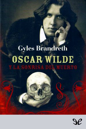 [The Oscar Wilde Murder Mysteries 03] • Oscar Wilde Y La Sonrisa Del Muerto